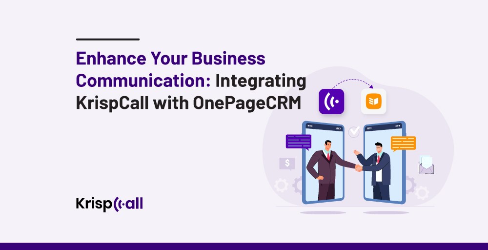 Integrating KrispCall with OnePageCRM