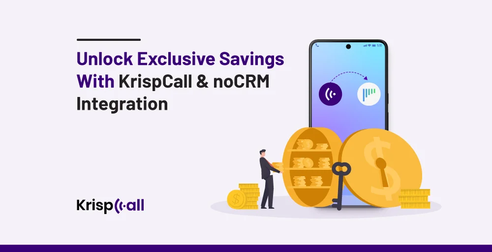 Unlock Exclusive Savings With KrispCall and noCRM Integration